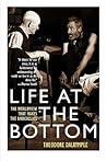 Life at the Bottom: The Worldview That Makes the Underclass