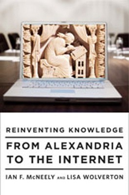 Reinventing Knowledge: From Alexandria to the Internet (Hardcover)