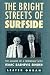 The Bright Streets of Surfs...