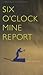 Six O'Clock Mine Report