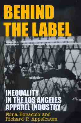 Behind the Label: Inequality in the Los Angeles Apparel Industry (Paperback)