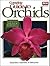 Complete Guide to Orchids by Ned Nash