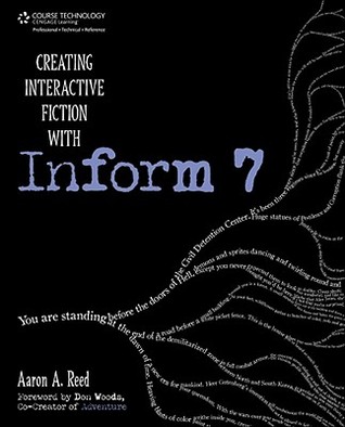 Creating Interactive Fiction with Inform 7 (Paperback)