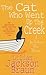 The Cat Who Went Up The Creek by Lilian Jackson Braun The Cat Who Went Up The Creek by Lilian Jackson Braun