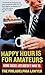 Happy Hour Is for Amateurs by Philadelphia Lawyer