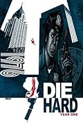 Die Hard: Year One, Vol 1