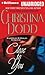 Close to You by Christina Dodd