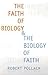 The Faith of Biology and th...