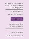 Race for Heaven's Catholic Study Guides for Mary Fabyan Windeatt's Saint Biographies: Grades 3 and 4 Race for Heaven's Catholic Study Guides for Mary Fabyan Windeatt's Saint Biographies: Grades 3 and 4