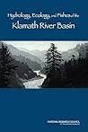 Hydrology, Ecology, and Fishes of the Klamath River Basin Hydrology, Ecology, and Fishes of the Klamath River Basin