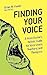 Finding Your Voice: A Voice...