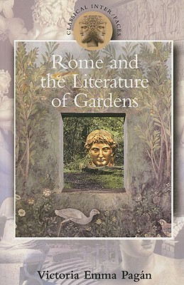 Rome and the Literature of Gardens (Classical Inter/Faces)