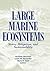 Large Marine Ecosystems: Stress, Mitigation and Sustainability (Aaas Publication, 92-39s)