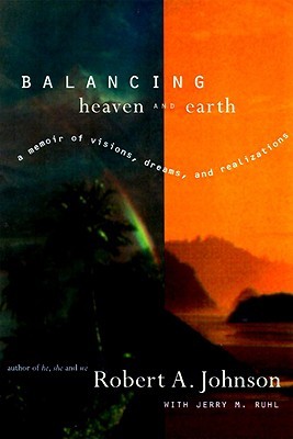 Balancing Heaven and Earth: A Memoir of Visions, Dreams, and Realizations (Hardcover)