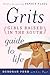 Grits (Girls Raised in the ...