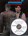 Spanking: Erotic Play with Impact [With DVD]