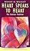 Heart Speaks to Heart by Wendy M. Wright