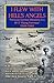 I Flew With Hell�s Angels, Thirty-Six Combat Missions in a B-17 �Flying Fortress� 1944-1945