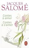Contes à aimer, c...