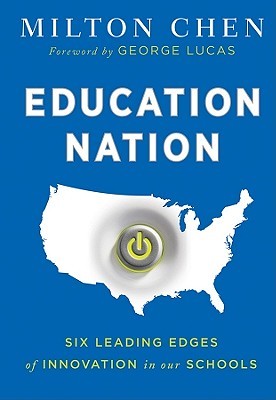 Education Nation: Six Leading Edges of Innovation in our Schools (Hardcover)
