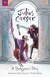 Shakespeare Stories Julius Caesar by Andrew  Matthews