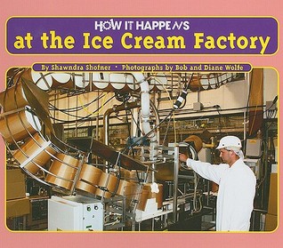How It Happens at the Ice Cream Factory (Library Binding)