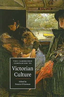 The Cambridge Companion to Victorian Culture (Cambridge Companions to Culture)