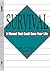 Survival a Manual That Could Save Your Life