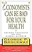 Economists Can Be Bad for Your Health: Second Thoughts on the Dismal Science