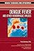 Dengue Fever and Other Hemorrhagic Viruses (Deadly Diseases &... by Tirtha Chakraborty