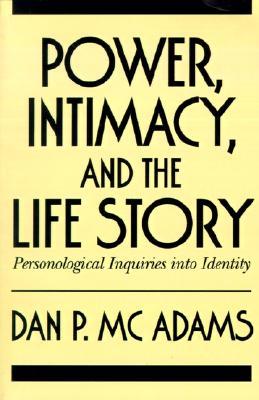 Power, Intimacy, and the Life Story: Personological Inquiries into Identity (Paperback)