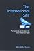 The International Self: Psychoanalysis and the Search for Israeli-Palestinian Peace (Israeli Studies)