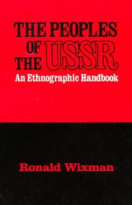 The Peoples of the USSR: An Ethnographic Handbook (Paperback)