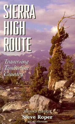 Sierra High Route: Traversing Timberline Country (Paperback)