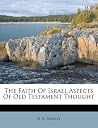 The Faith Of Israel Aspects Of Old Testament Thought The Faith Of Israel Aspects Of Old Testament Thought