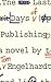 The Last Days of Publishing...