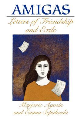 Amigas: Letters of Friendship and Exile (Louann Atkins Temple Women & Culture Series)