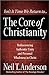 The Core of Christianity: Rediscovering Authentic Unity and Personal Wholeness in Christ
