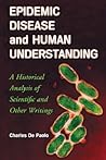 Epidemic Disease and Human Understanding: A Historical Analysis of Scientific and Other Writings