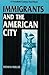 Immigrants and the American City (Twentieth Century Fund Book)