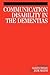 Communication Disability in the Dementias by Karen Bryan