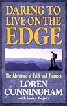 DARING TO LIVE ON THE EDGE: THE ADVENTURE OF FAITH AND FINANCES