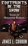 Footprints in the Snow: True Tales of Haunted Russia