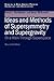 Ideas and Methods of Supersymmetry and Supergravity: Or a Walk Through Superspace (Studies in High Energy Physics, Cosmology and Gravitation)