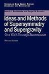 Ideas and Methods of Supersymmetry and Supergravity: Or a Walk Through Superspace (Studies in High Energy Physics, Cosmology and Gravitation) Ideas and Methods of Supersymmetry and Supergravity: Or a Walk Through Superspace (Studies in High Energy Physics, Cosmology and Gravitation)
