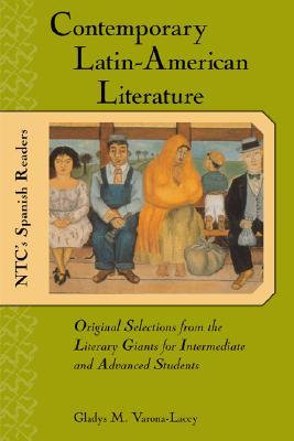 Contemporary Latin American Literature : Original Selections from the Literary Giants for Intermediate and Advanced Students (Paperback)