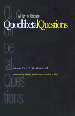 Quodlibetal Questions: Quodlibets 1-7 (Vols. 1 and 2)