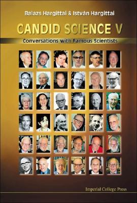 Candid Science V: Conversations With Famous Scientists (Paperback)