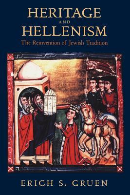 Heritage and Hellenism: The Reinvention of Jewish Tradition (Paperback)
