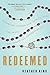 Redeemed: Stumbling Toward God, Sanity, and the Peace That Passes All Understanding